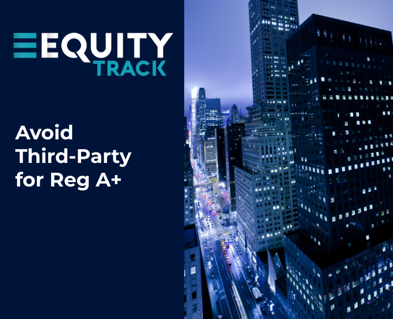 Avoid Third-Party for Reg A+