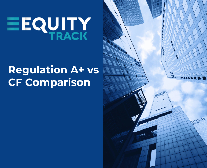 Regulation A+ vs CF Comparison