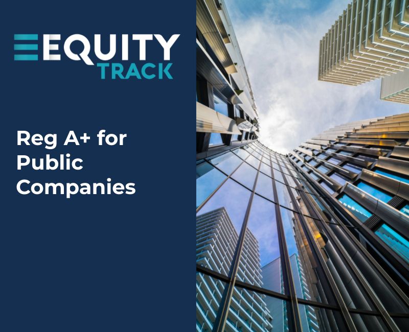 Reg A+ for Public Companies